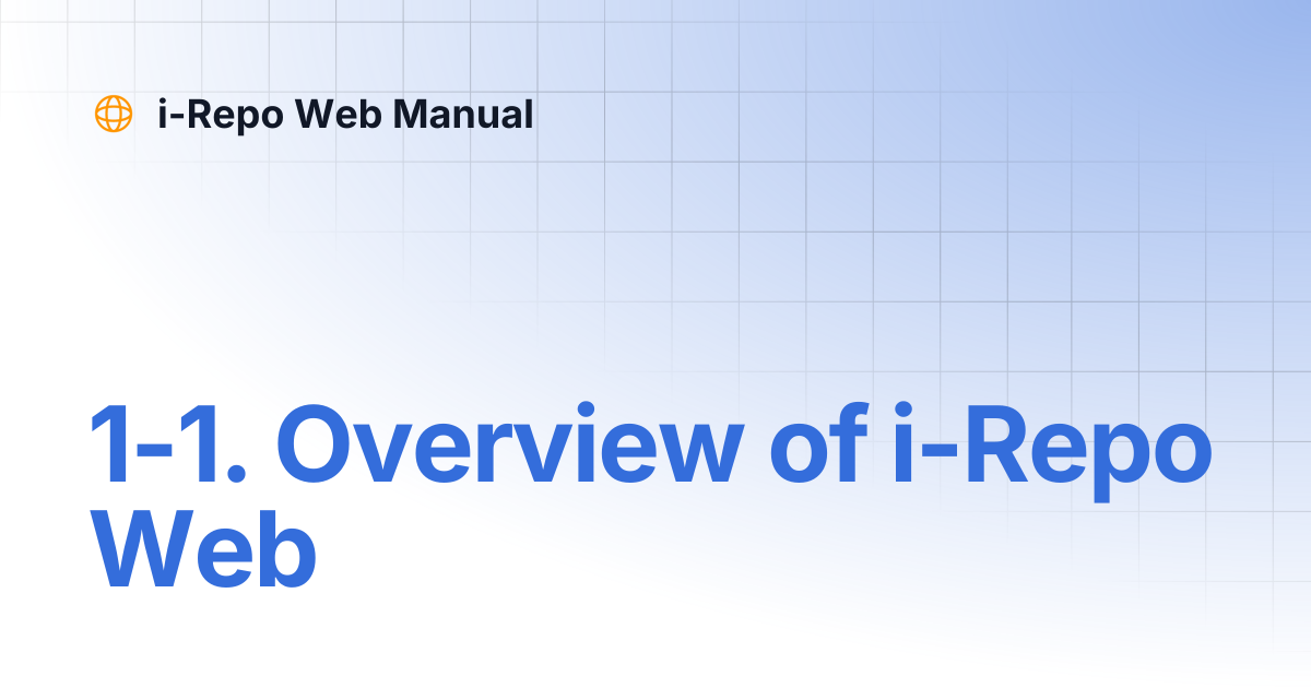 1-1. Overview of i-Repo Web | English Version | i-Repo Web Manual